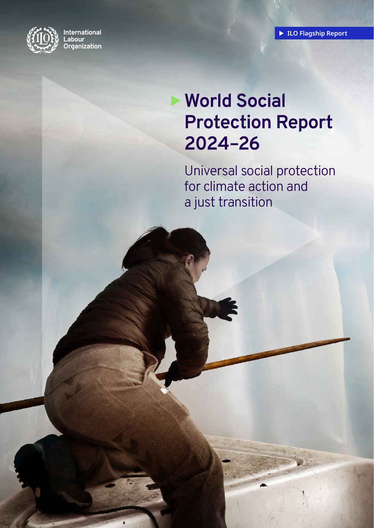 Cover image for World Social Protection Report 2024-26: Universal social protection for climate action and a just transition